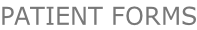 PATIENT FORMS